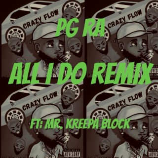 All I Do (Remix)
