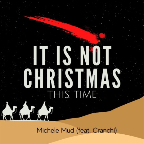 It is not Christmas this time ft. Cranchi | Boomplay Music