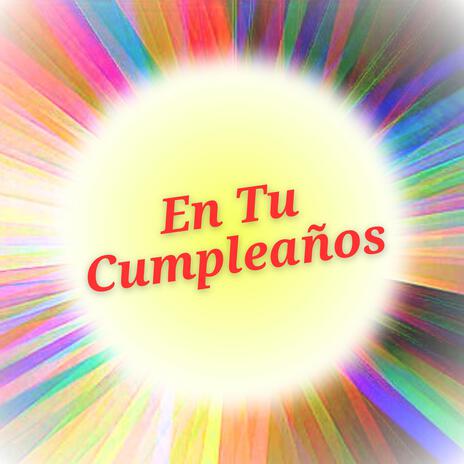 En Tu Cumpleaños | Boomplay Music