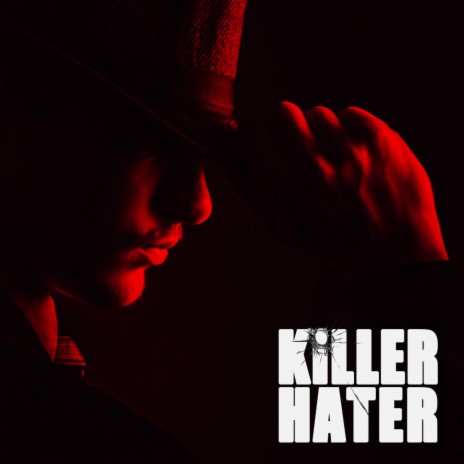 Killer Hater | Boomplay Music