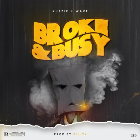Broke & Busy ft. Wave | Boomplay Music