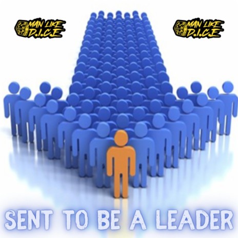 Sent To Be A Leader | Boomplay Music