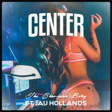 Center ft. Jaij Hollands | Boomplay Music
