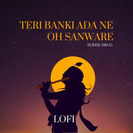 Teri Banki Ada Ne Oh Sanware (LOFI) | Boomplay Music