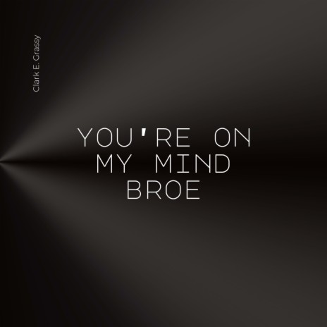 you're on my mind broe hypertechno | Boomplay Music