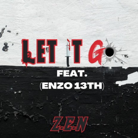 LET IT GO ft. Enzo 13th | Boomplay Music