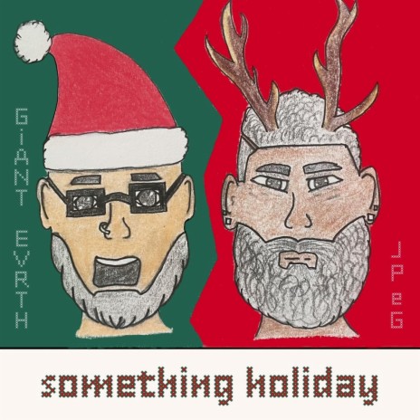 Something Holiday ft. Giant Evrth | Boomplay Music