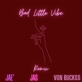 Bad Little Vibe (Remix)
