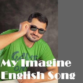 My Imagine English Song