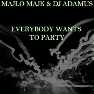Everybody Wants to Party (Radio Mix)
