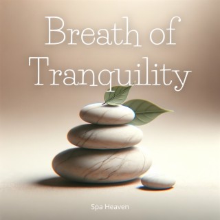Breath of Tranquility