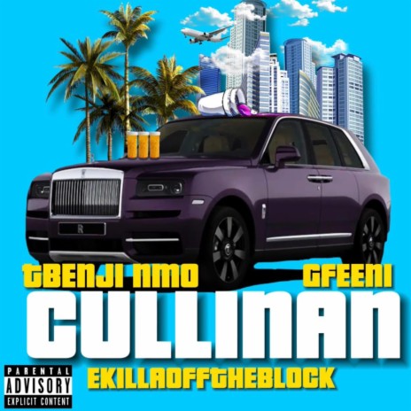 cullinan ft. Ekillaofftheblock & gfeeni | Boomplay Music