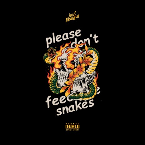 Please Don't Feed the Snakes | Boomplay Music