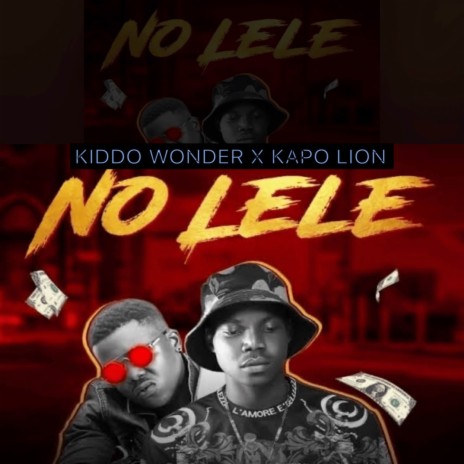 No lele ft. Kapo Lion | Boomplay Music