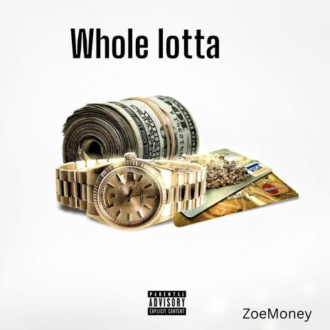 Whole lotta | Boomplay Music