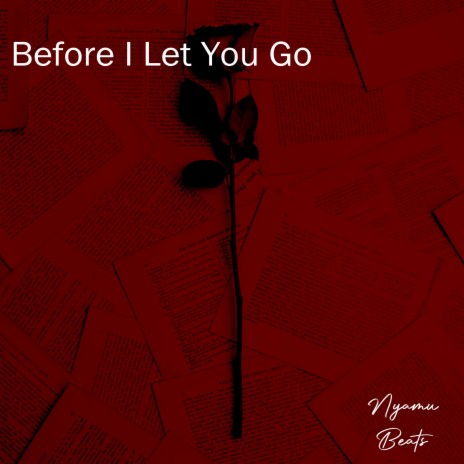 Before I Let You Go | Boomplay Music