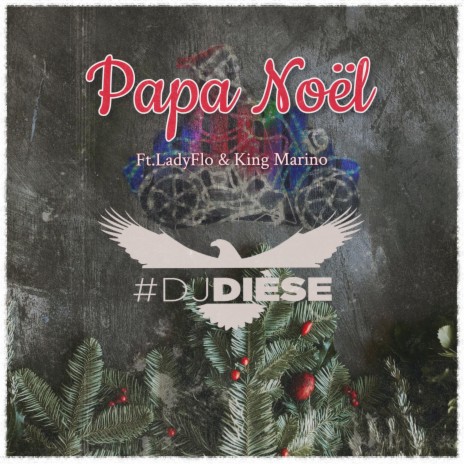 Papa Noël ft. King Marino & LadyFlo | Boomplay Music