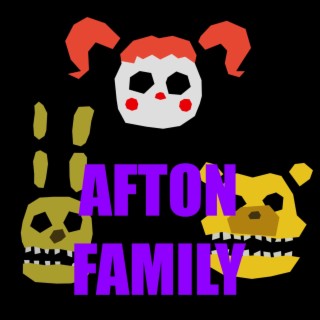 Afton Family lyrics | Boomplay Music