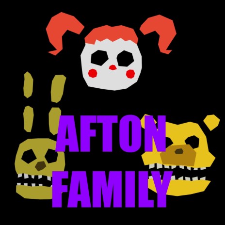 Afton Family | Boomplay Music