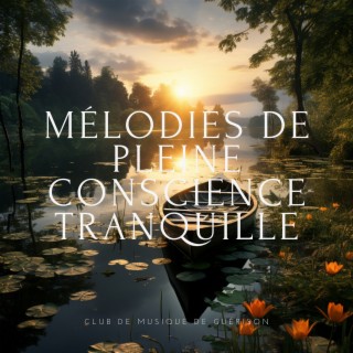 Mélodies de pleine conscience tranquille