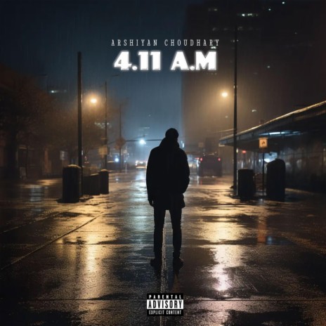 4:11 A.M | Boomplay Music