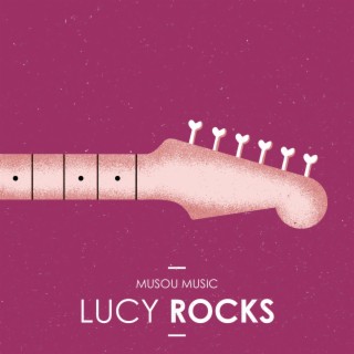 Lucy Rocks