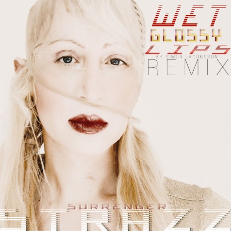 Wet Glossy Lips / Surrender (Instrumental Remix) | Boomplay Music