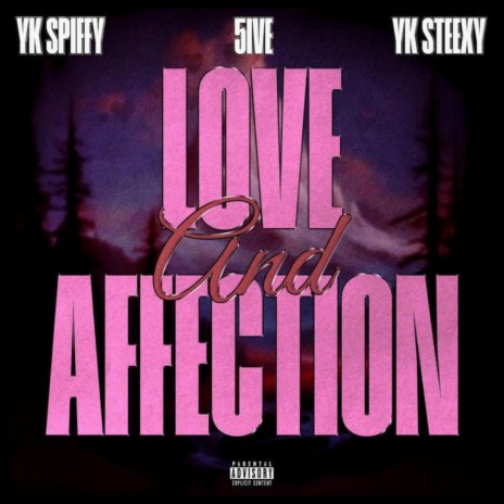 Love & Affection (Sped Up) ft. YK SPIFFY BG & Yksteexy | Boomplay Music