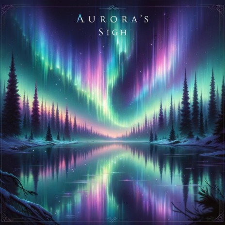 Aurora's Sigh | Boomplay Music