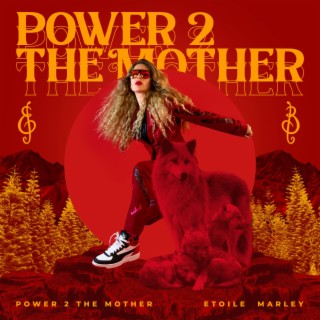 POWER 2 THE MOTHER lyrics | Boomplay Music