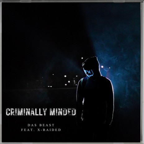 Criminally Minded (feat. X-Raided)
