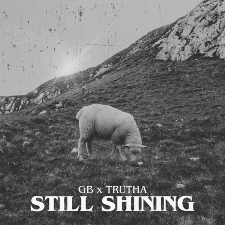 Still Shining ft. Trutha & TLS