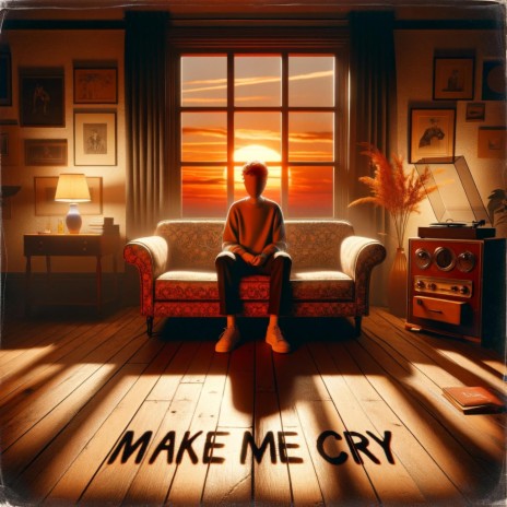 make me cry | Boomplay Music