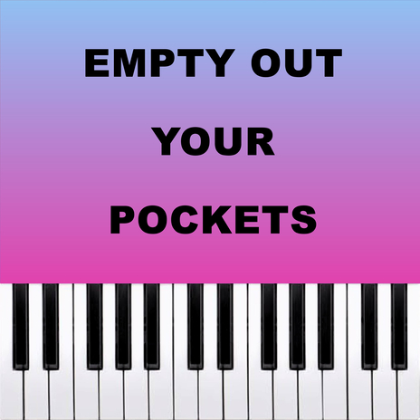 Empty Out Your Pockets (Piano Version) | Boomplay Music