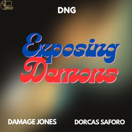 Exposing Demons ft. Damage Jones & Dorcas Saforo | Boomplay Music