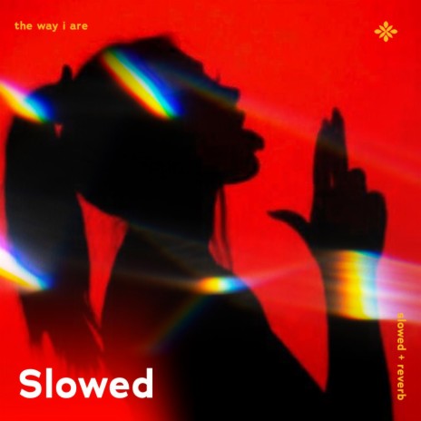 the way I are - slowed + reverb ft. sad songs & Tazzy