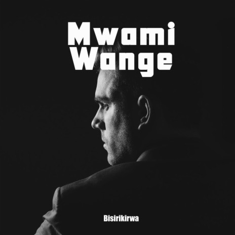 Mwami Wange | Boomplay Music