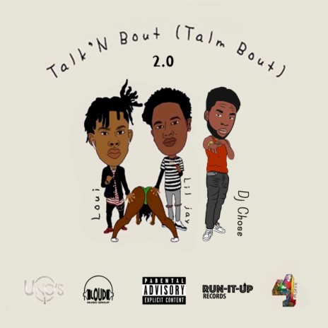 Talk N Bout (Talm Bout) 2.0 ft. DJ Chose & Lil Jay | Boomplay Music