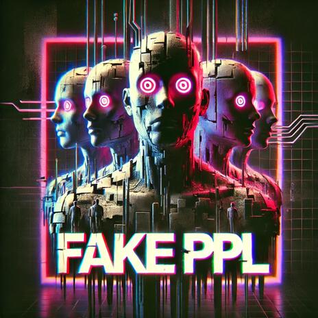 Fake Ppl | Boomplay Music