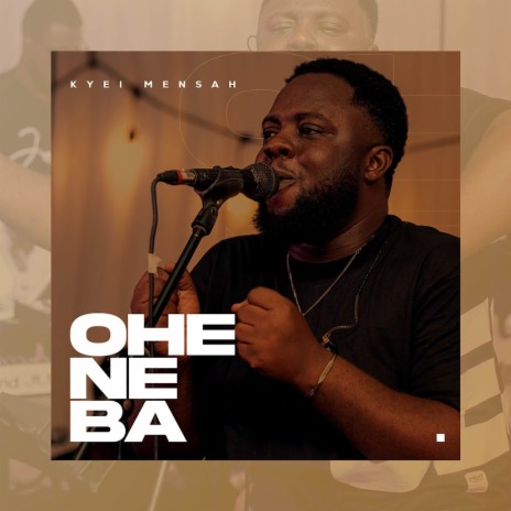 Oheneba (Live) | Boomplay Music