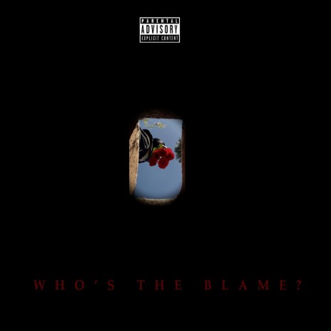 Who's The Blame? | Boomplay Music