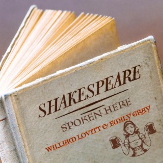 Shakespeare Spoken Here ft. Emily Gray lyrics | Boomplay Music