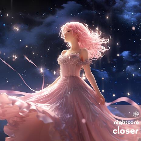 Closer (Nightcore) | Boomplay Music