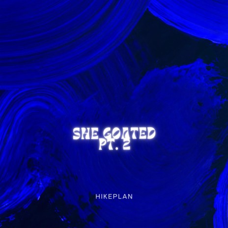 She Goated, Pt. 2 | Boomplay Music
