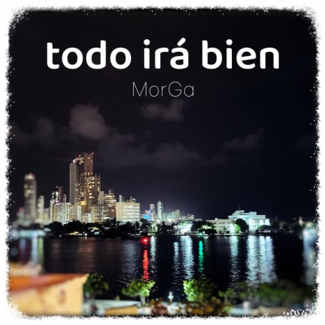 Todo Irá Bien | Boomplay Music