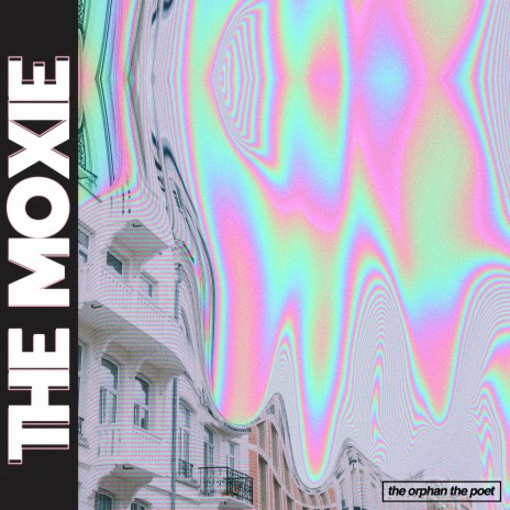 The Moxie | Boomplay Music