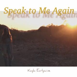 Speak to Me Again lyrics | Boomplay Music