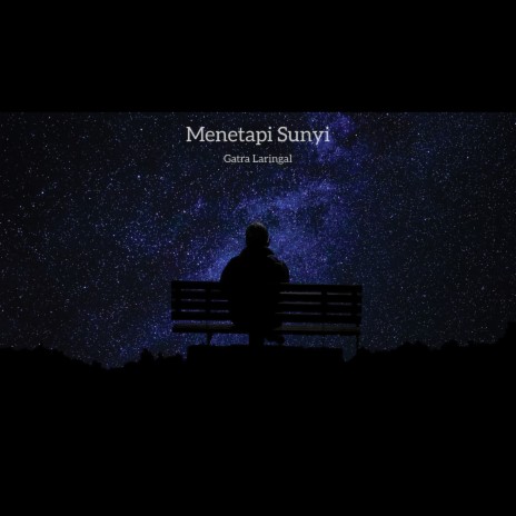 Menetapi Sunyi | Boomplay Music