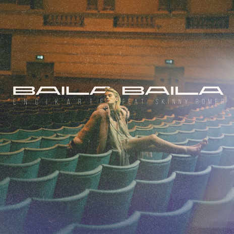 BAILA BAILA ft. encikarter records | Boomplay Music