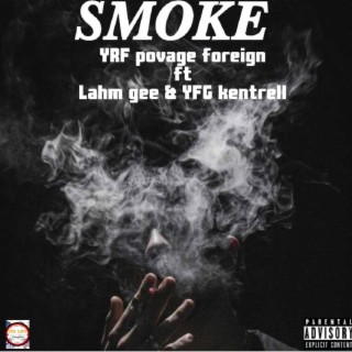 Smoke ft. Lahm Gee & YFG Kentrell lyrics | Boomplay Music